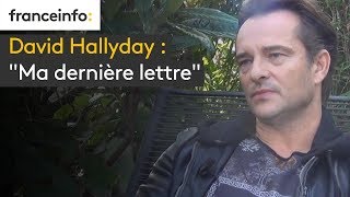 David Hallyday : "Ma dernière lettre"