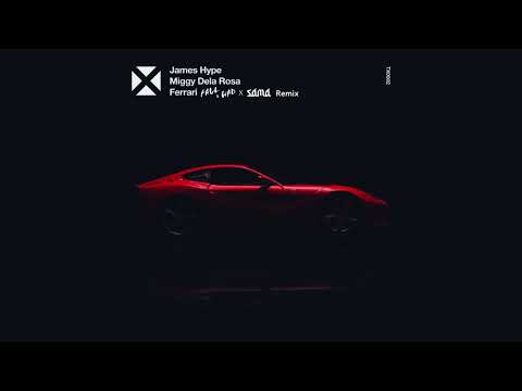 James Hype, Miggy Dela Rosa - Ferrari (Faul & Wad x Sama Remix)