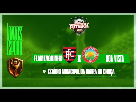Campeonato Barra do Choça: Flamenguinho X Boa Vista
