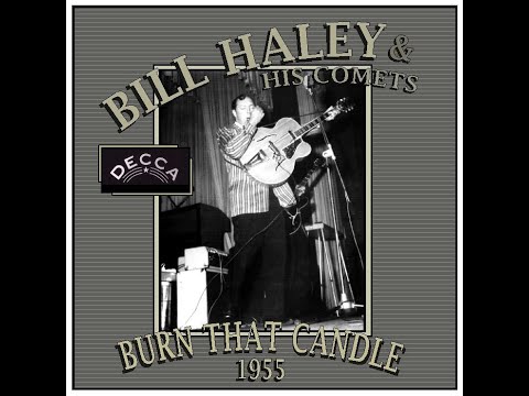 Bill Haley - Burn That Candle (1955)