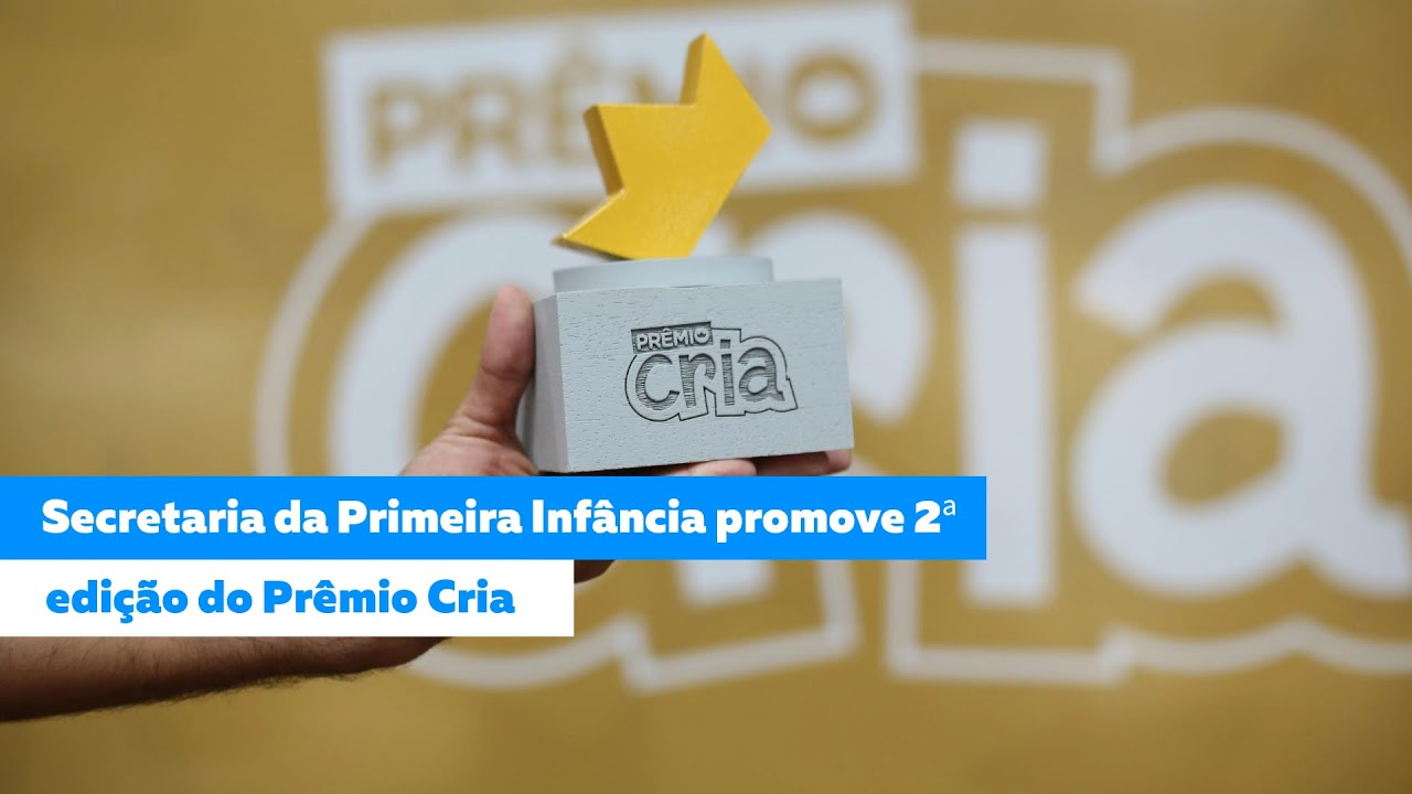 Secretaria da Primeira Infância promove 2ª edição do Prêmio Cria