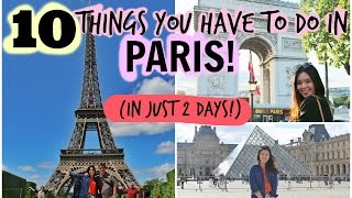 10 Things You Have to Do in Paris - if you only have 2 Days!