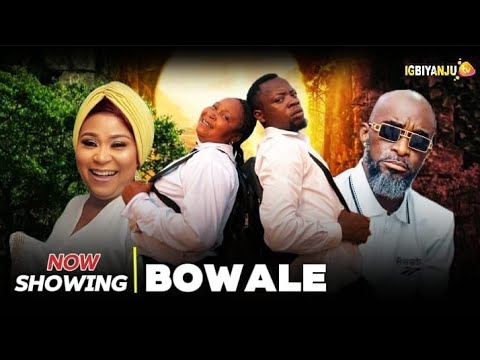 BOWALE - LATEST YORUBA MOVIE 2026 | DON RICHARD | BOSE AREGBESOLA IGBIYANJU AKALA Olas Ime Adeneye 