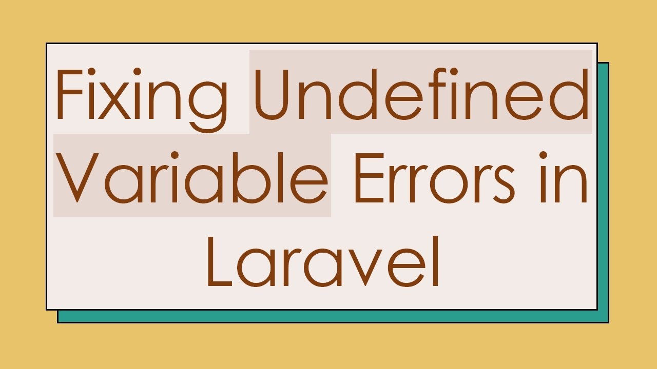 Fixing Undefined Variable Errors in Laravel