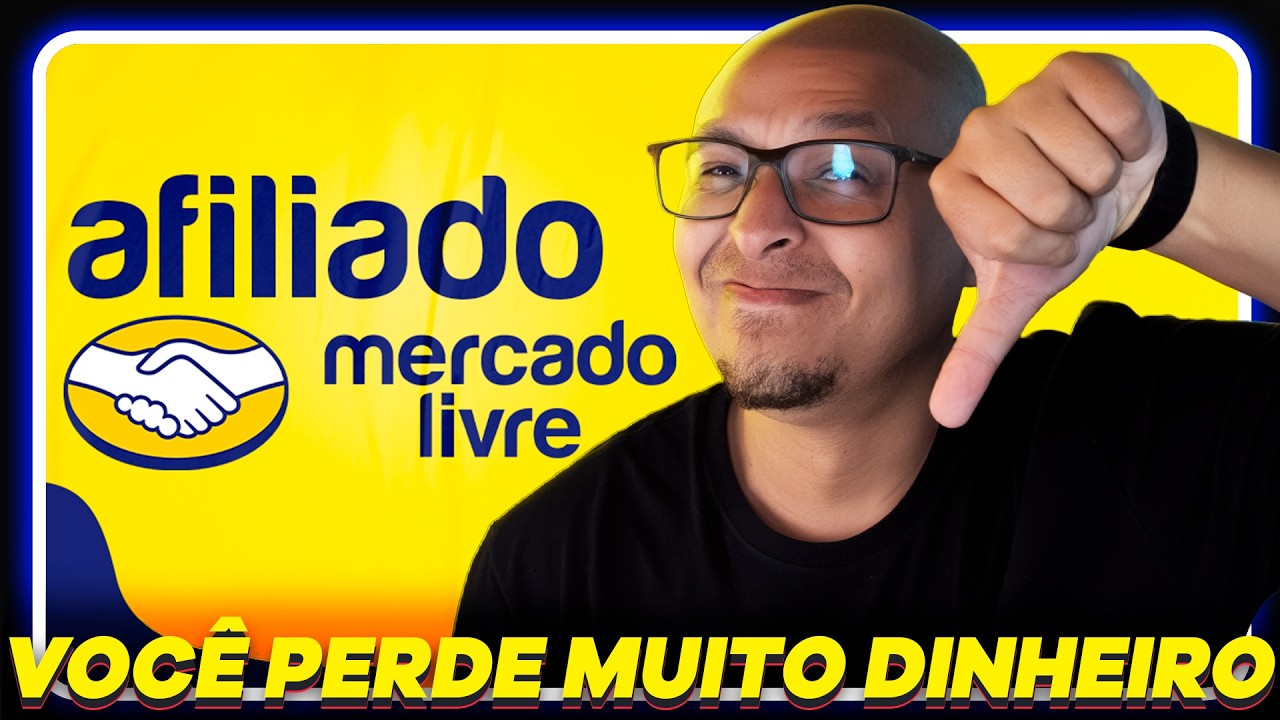 Como eu perdi MILHARES DE REAIS como AFILIADO MERCADO LIVRE! Não faça o mesmo erro!