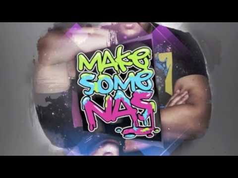 DJ Nas - Make Some Nas