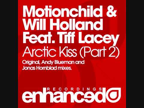 Motionchild & Will Holland feat. Tiff Lacey - Arctic Kiss (Andy Blueman Remix)