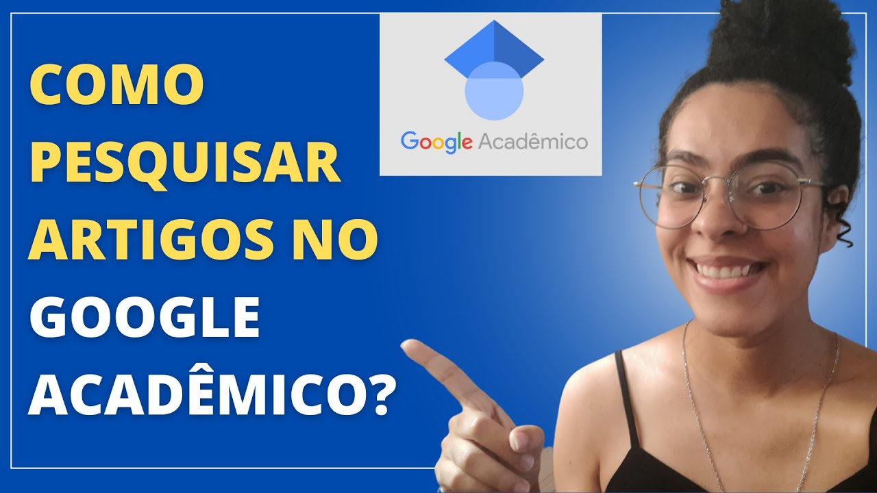 Como pesquisar artigos no GOOGLE ACADÊMICO?
