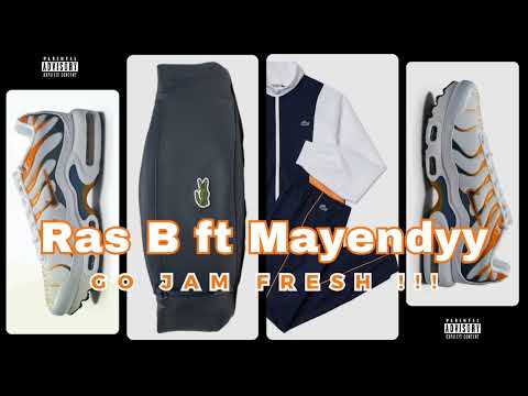 Ras B ft Mayendyy - Go Jam Fresh ( #bouyon )
