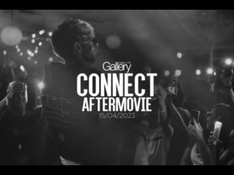 Connect LIVE @ Gallery Club I OFFICIAL AFTERMOVIE
