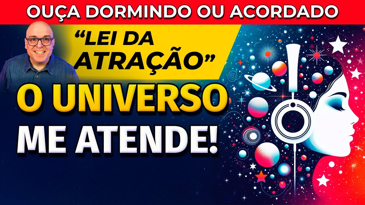 O UNIVERSO ME ATENDE! AFIRMAÇÕES DA LEI DA ATRAÇÃO MAIS PODEROSAS