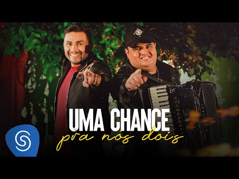 Mano Walter e Tarcísio do Acordeon - Uma Chance Pra Nós Dois (Clipe Oficial)