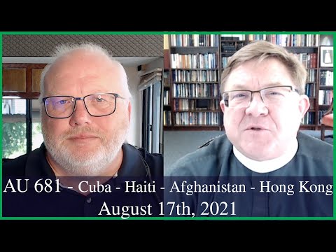Anglican Unscripted 681 - Cuba - Haiti - Afghanistan - Hong Kong