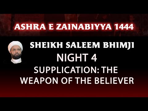 Eve 14th Safar 1444- Supplication- The weapon of the Believer- Sheikh Saleem Bhimji