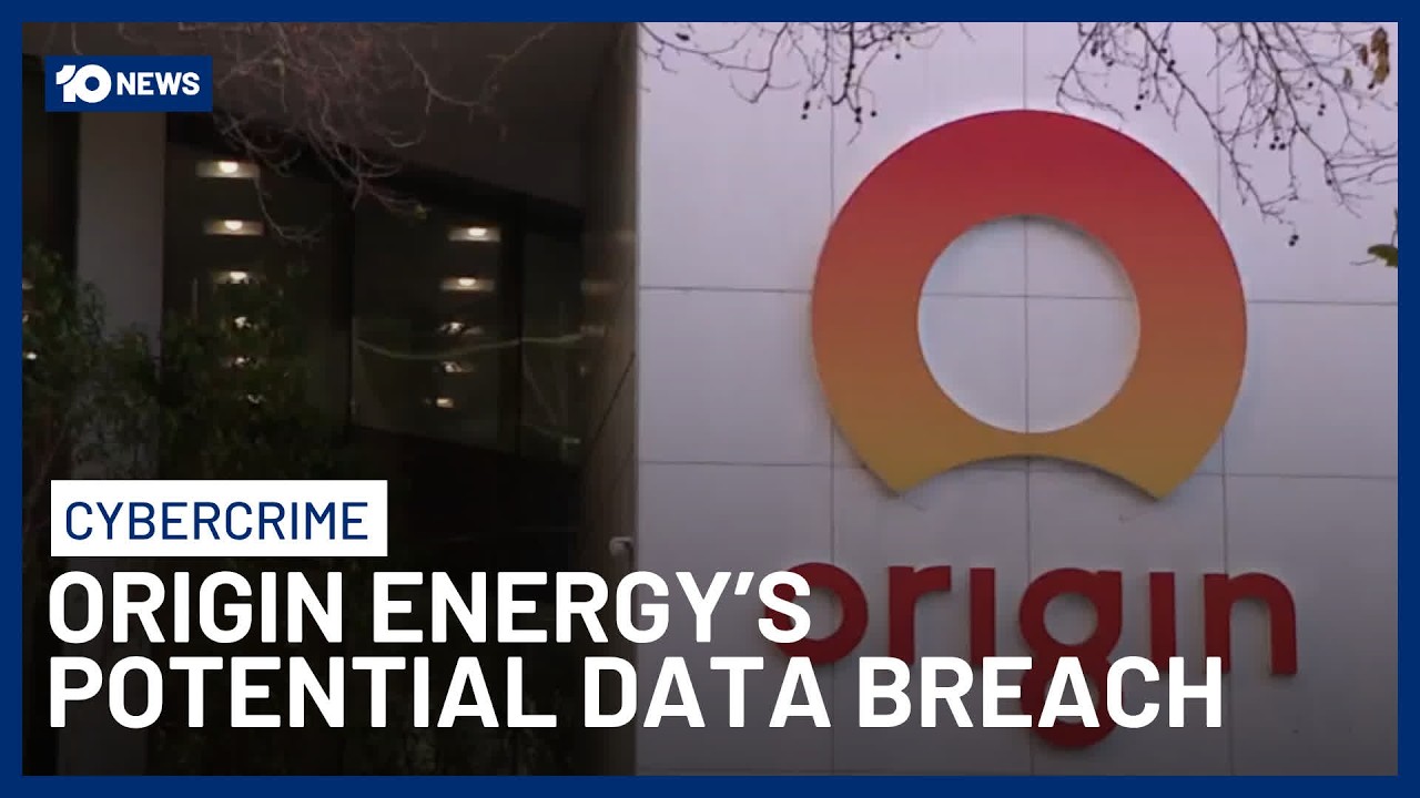 Origin Energy’s Customer Data Accessed In Potential Data Breach | 10 News