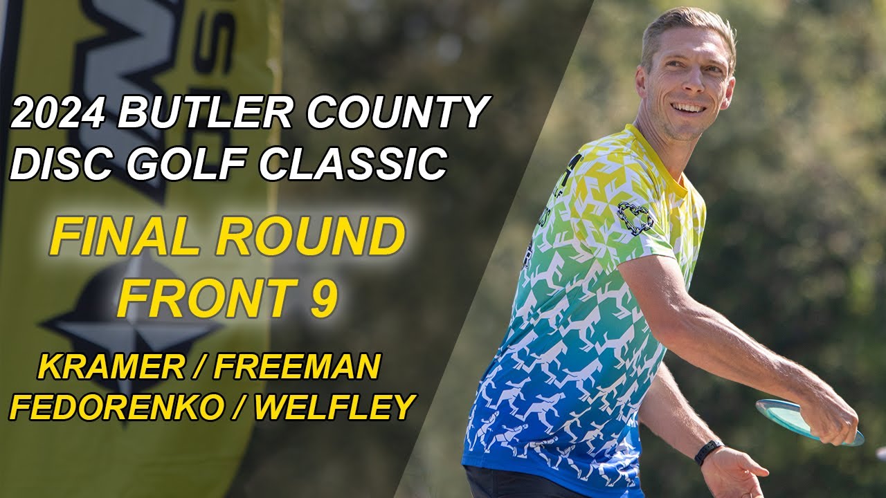 2024 Butler County Disc Golf Classic I R3F9 I Kramer, Freeman, Fedorenko, Welfley