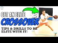 Get An ELITE CROSSOVER 😵 With These Tips & Drills!