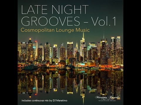 DJ Maretimo - Late Night Grooves, Vol. 1 (Continuous Mix)