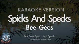 Bee Gees-Spicks And Specks (Melody) (Karaoke Version)