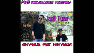 Download lagu Ody Malik Faet Dody Malik Mp3 Janji Tuan Janji Setan Karya: Dodi Malik (Produksi Duo Malik) mp3