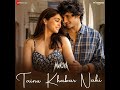 Tainu Khabar Nahi Munjya Full Song Audio Arijit Singh Sachin Jigar