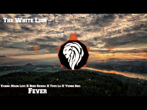 Vango - Fever (Maor Levi X Bebe Rexha X Tove Lo X Young Dro)