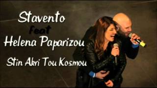 Stavento feat. Helena Paparizou - Stin Akri Tou Kosmou