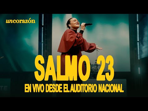 Un Corazón - Salmo 23 (En vivo desde el Auditorio Nacional)