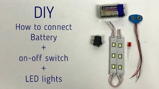 DIY How to Connect A Battery And Led Lights With an On-Off Switch | Science Project for Beginners