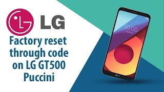 How to Factory Reset through code on LG Puccini GT500?