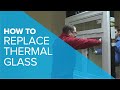 Replacing Thermal Glass 