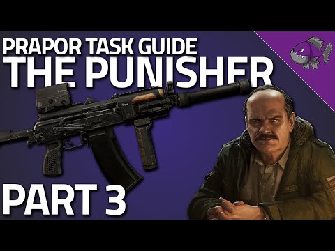 The Punisher Part 3 - Prapor Task Guide - Escape From Tarkov