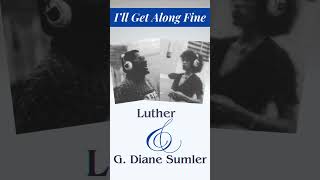 Going through a breakup?Luther&#39;s Got You Covered with &quot;I&#39;ll Get Along Fine&quot;