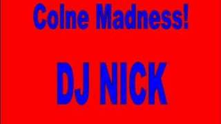 DJ NICK MC ENTERPRIZE COLNE MADNESS