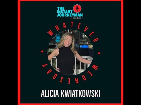 Whatever Wednesday Series Episode 25 - Alicia Kwiatkowski