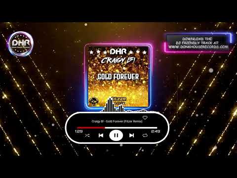 Craigy B! - Gold Forever (Fitzer Remix) - DHR