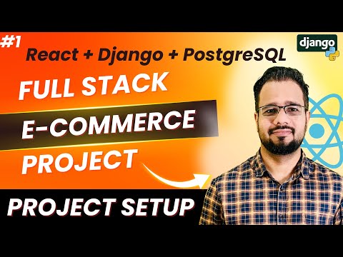 React Django Full Stack E Commerce Project 1 Full Stack Setup With Postgresql