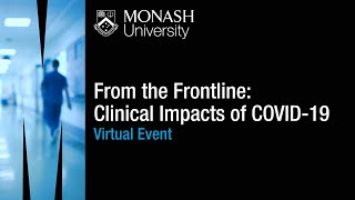 From the Frontline: Clinical Impacts of COVID-19