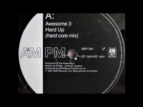 Awesome 3 - Hard Up (Hard Core Mix)