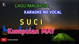 Download lagu MAY - SUCI [ KARAOKE ] NO VOCAL | LAGU MALAYSIA 90 AN mp3