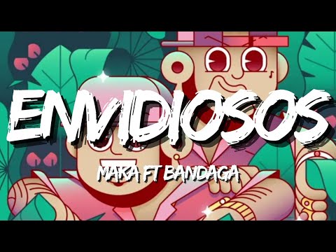 🎵MAKA ft BANDAGA - Envidiosos (Letra)