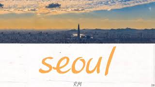 【かなるび/日本語訳】 seoul(서울) - RM