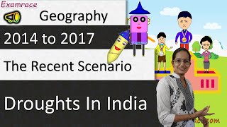 Droughts in India - The Recent Scenario (2014 to 2017) - Examrace Dr. Manishika