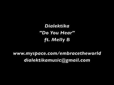 Do you hear? - Dialektika Ft. Melly B