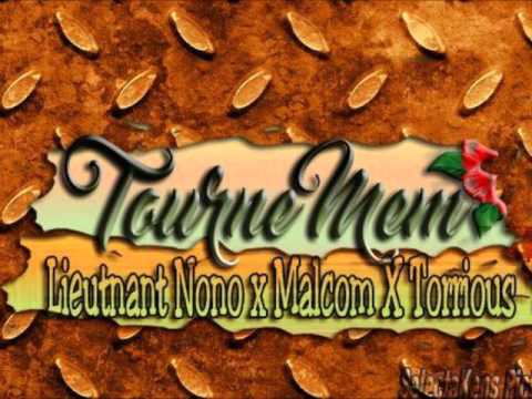 Lieutenant Nono X Malcom X Torrious - Tourne mem