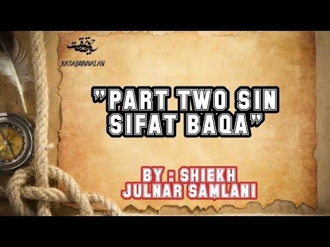 Lilayan part two (2) Sifat sin Allah Baqa (wayruun Kahinapusan).