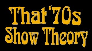 That 70's Show Theory: Eric DIES?!