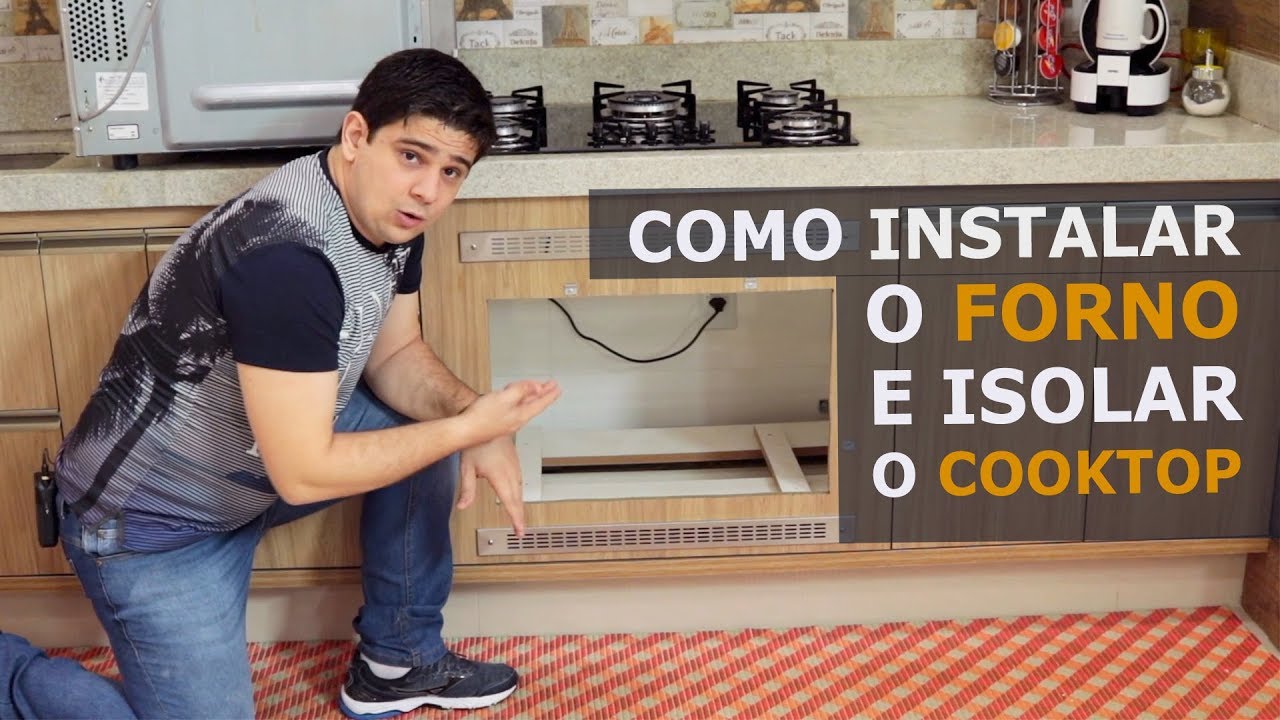 COMO INSTALAR O FORNO E ISOLAR O COOKTOP