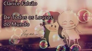 De todos os loucos do mundo - Clarice Falcão - Com Letra