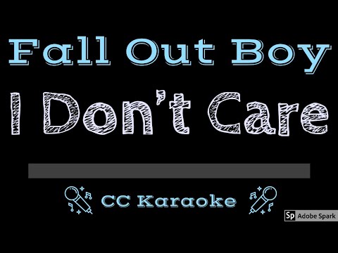 Fall Out Boy • I Don't Care (CC) [Karaoke Instrumental Lyrics]